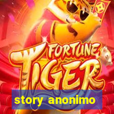 story anonimo